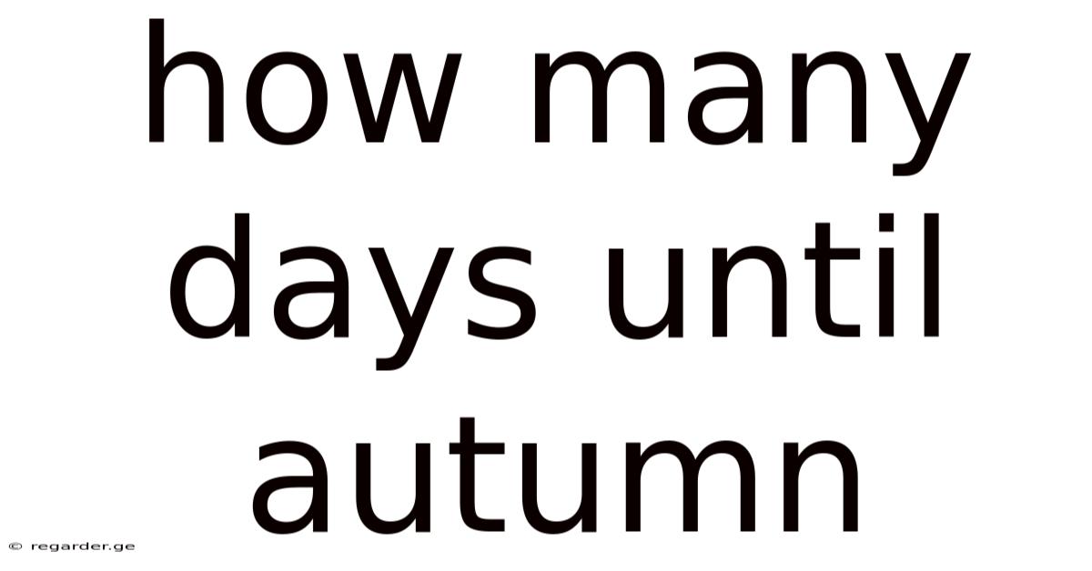 How Many Days Until Autumn