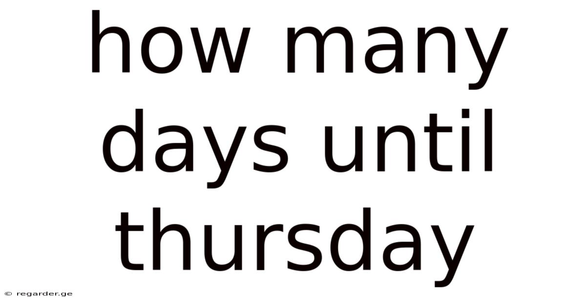 How Many Days Until Thursday