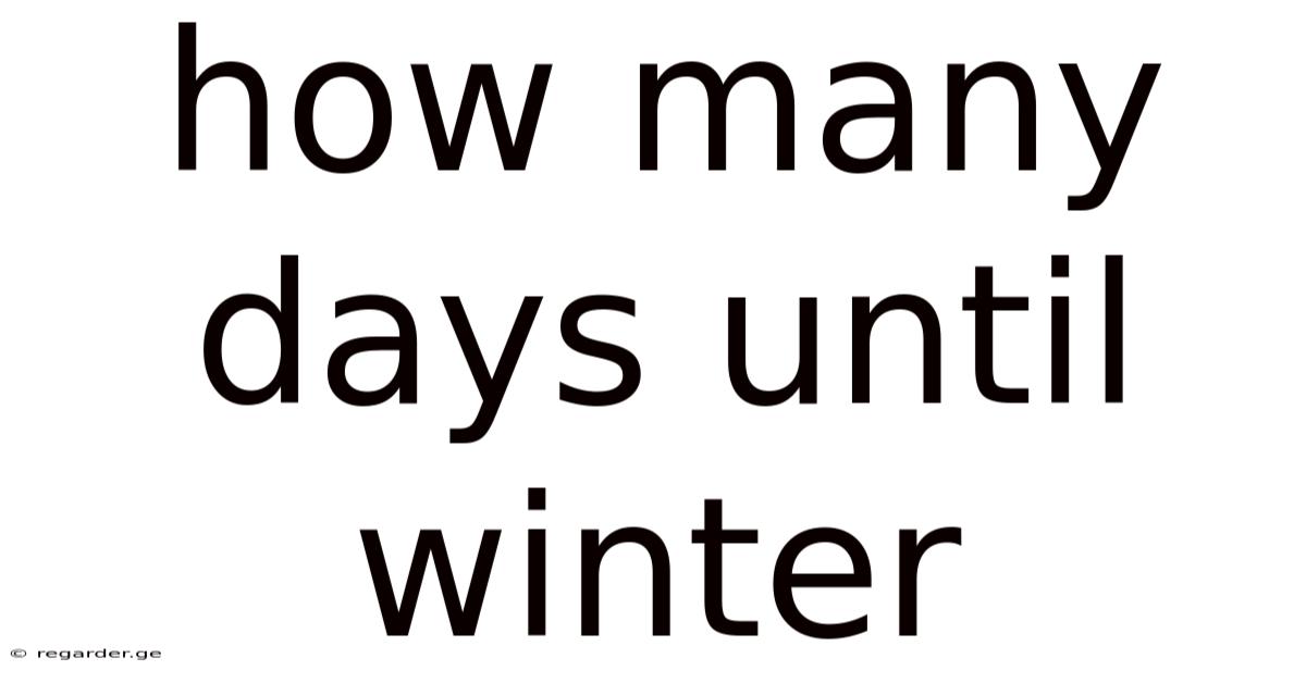 How Many Days Until Winter