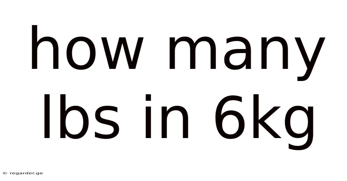 How Many Lbs In 6kg
