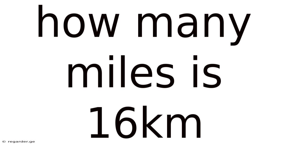 How Many Miles Is 16km