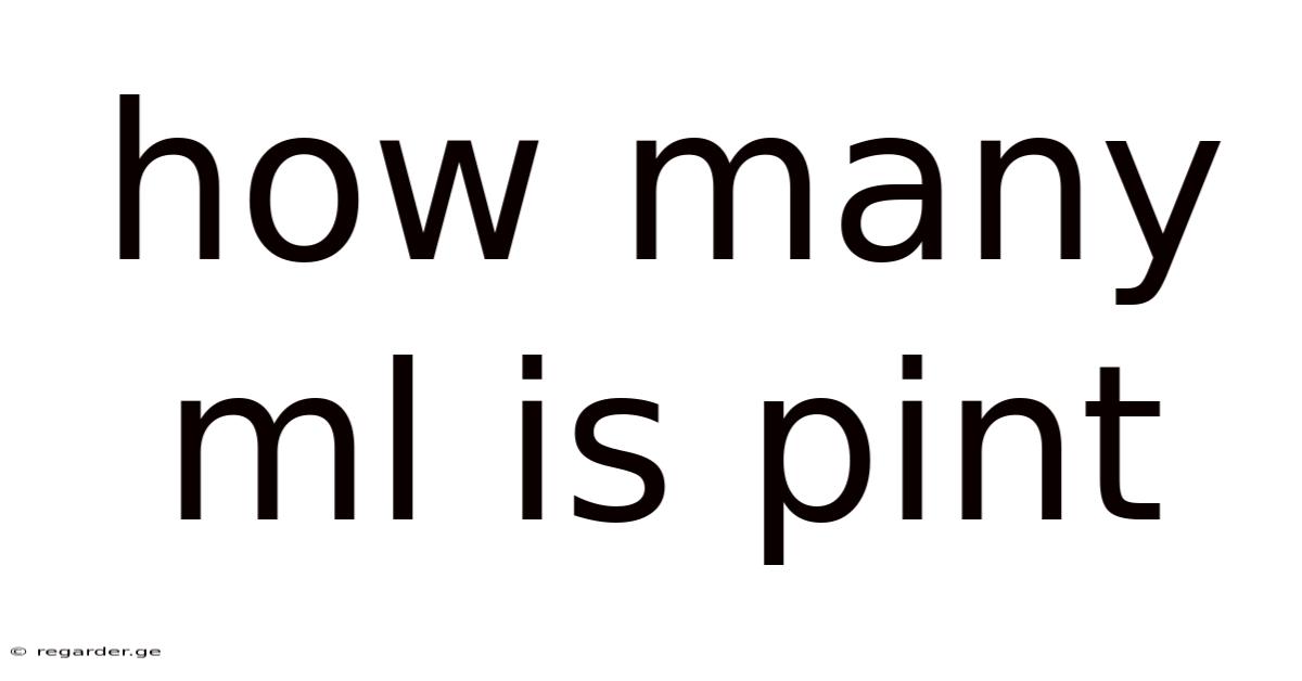 How Many Ml Is Pint