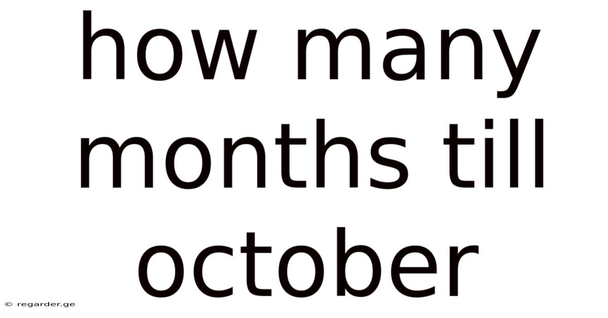 How Many Months Till October