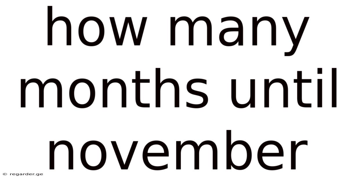How Many Months Until November