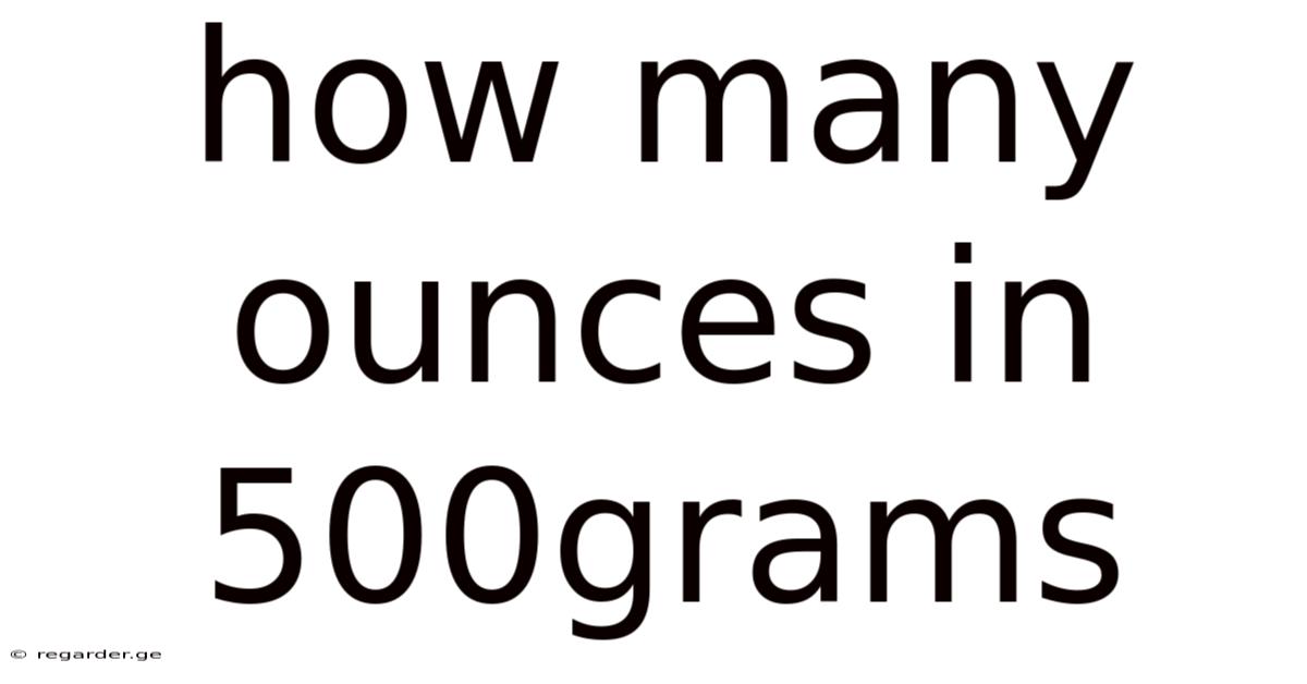 How Many Ounces In 500grams