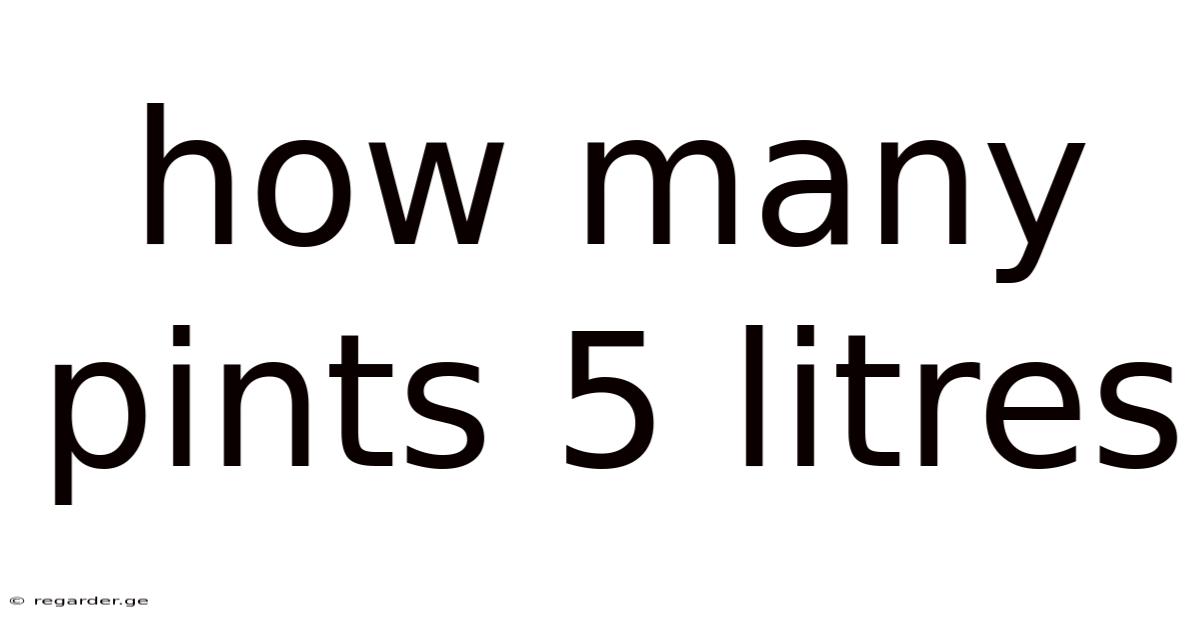 How Many Pints 5 Litres