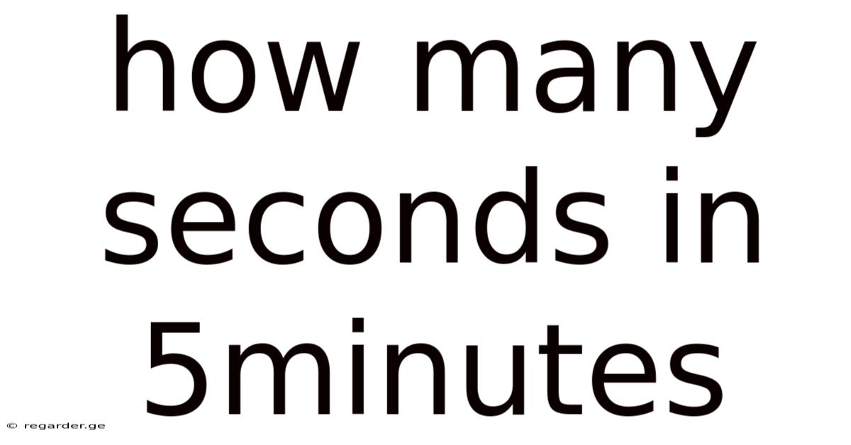 How Many Seconds In 5minutes