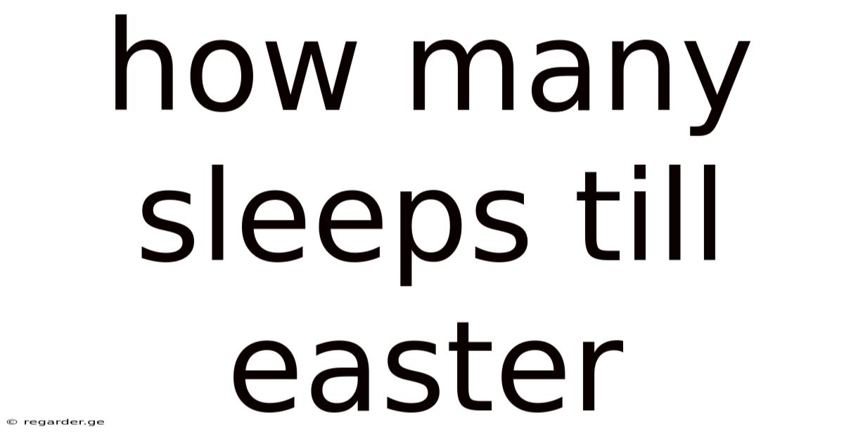 How Many Sleeps Till Easter