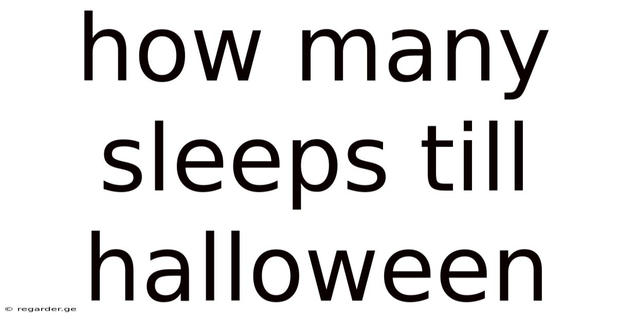 How Many Sleeps Till Halloween