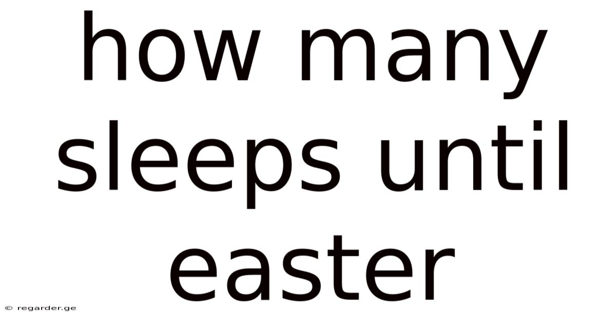 How Many Sleeps Until Easter