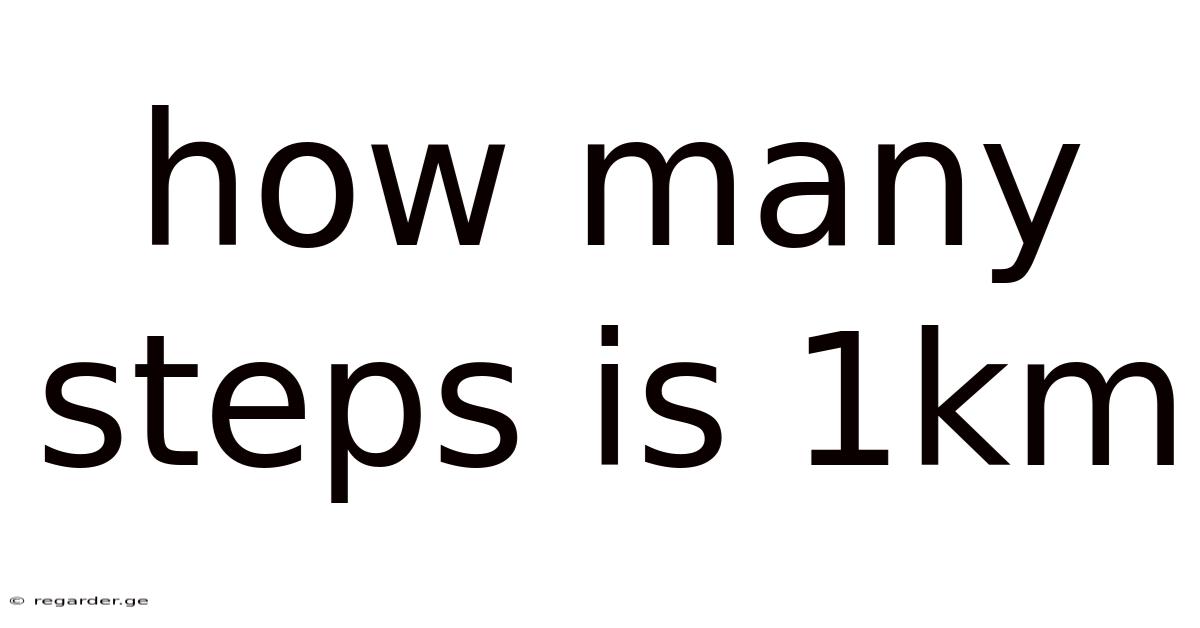 How Many Steps Is 1km