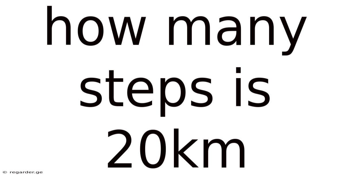 How Many Steps Is 20km