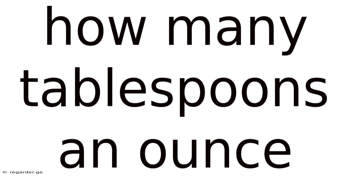 How Many Tablespoons An Ounce
