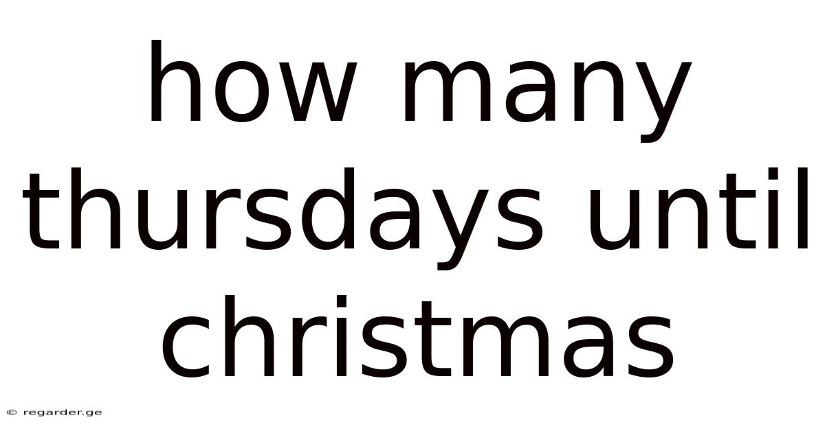 How Many Thursdays Until Christmas