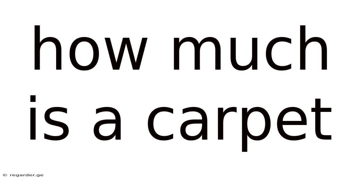 How Much Is A Carpet