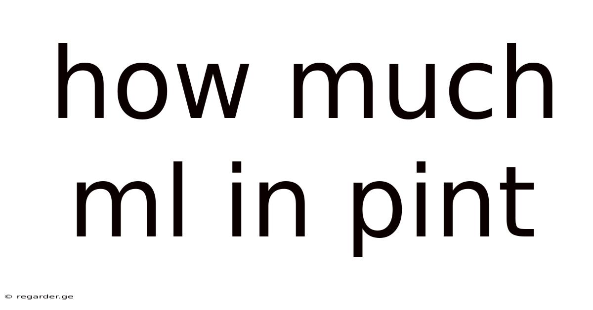 How Much Ml In Pint
