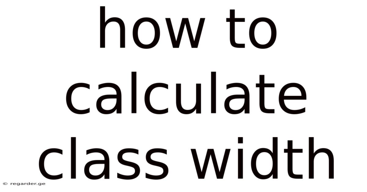 How To Calculate Class Width