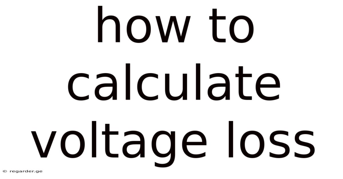 How To Calculate Voltage Loss