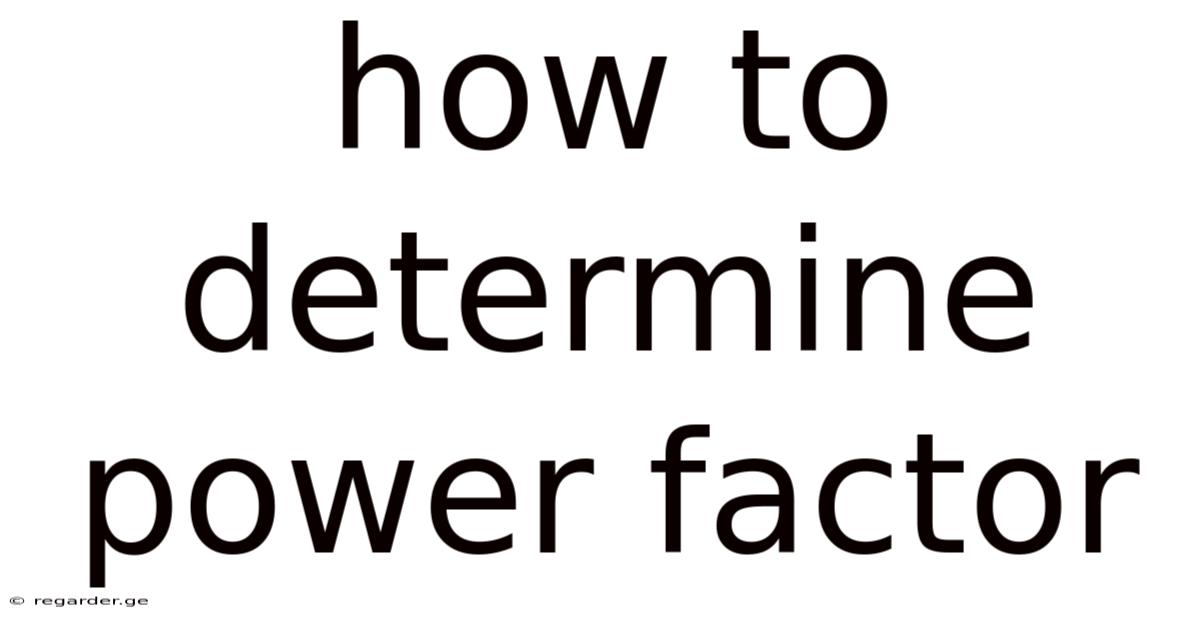 How To Determine Power Factor