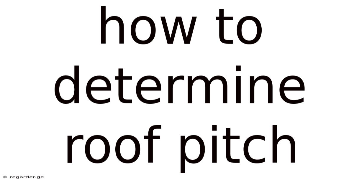 How To Determine Roof Pitch