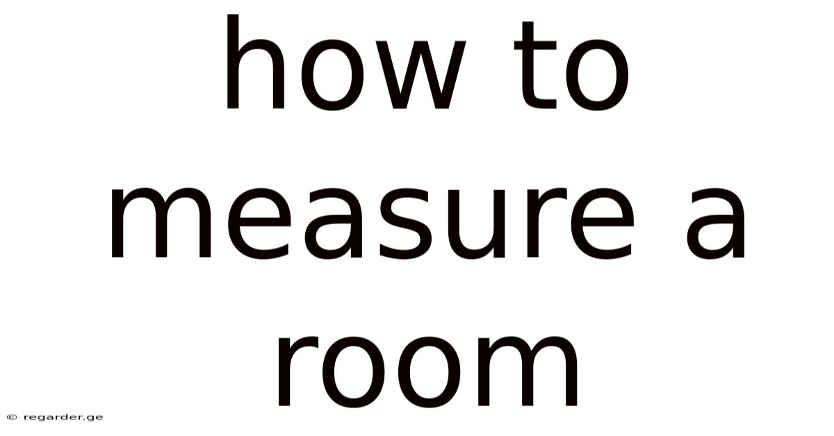 How To Measure A Room
