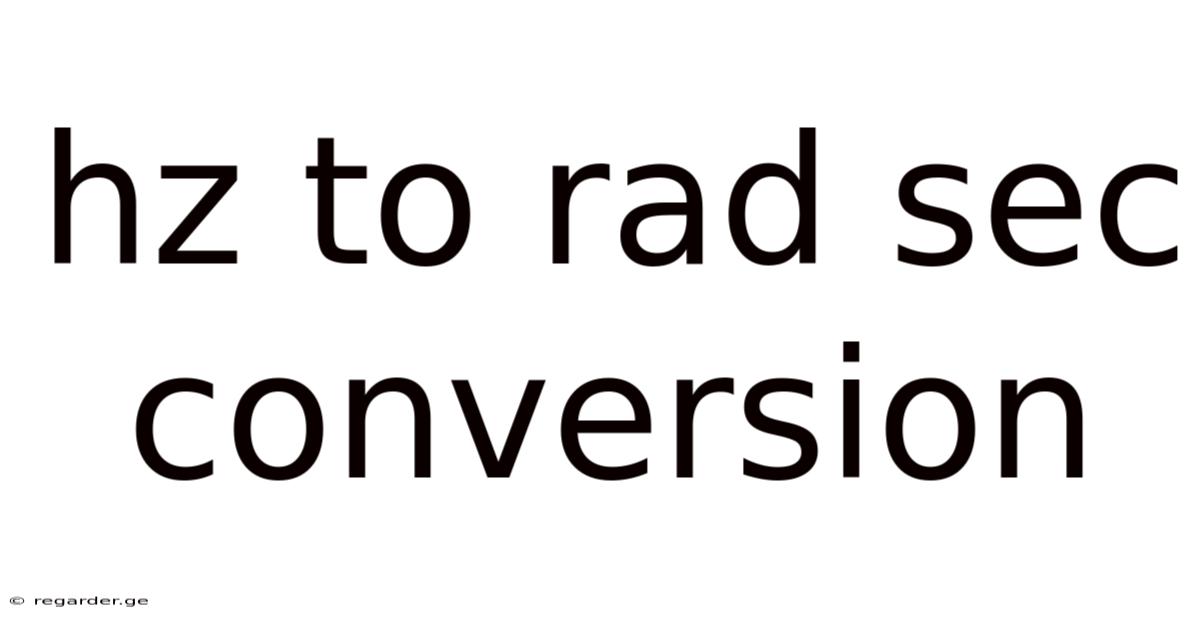 Hz To Rad Sec Conversion