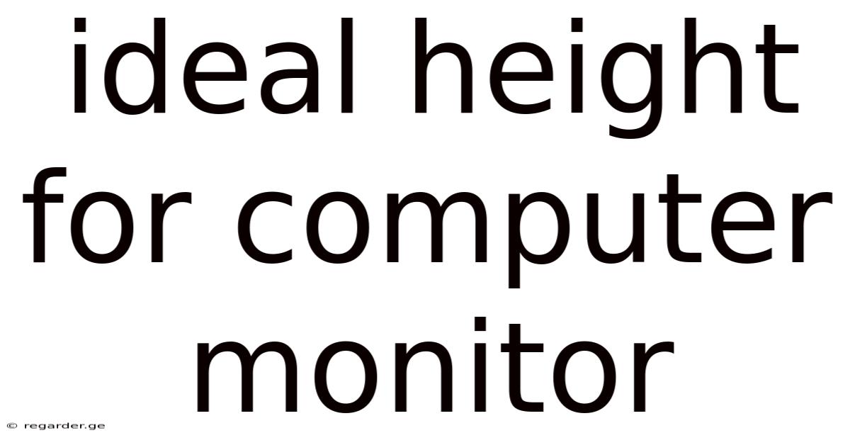 Ideal Height For Computer Monitor