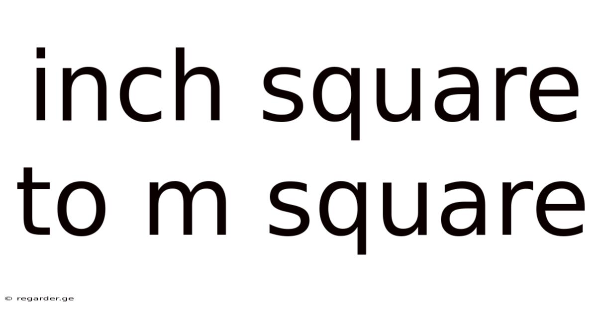 Inch Square To M Square