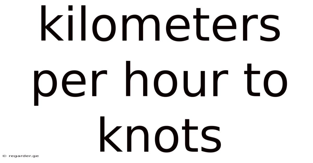 Kilometers Per Hour To Knots