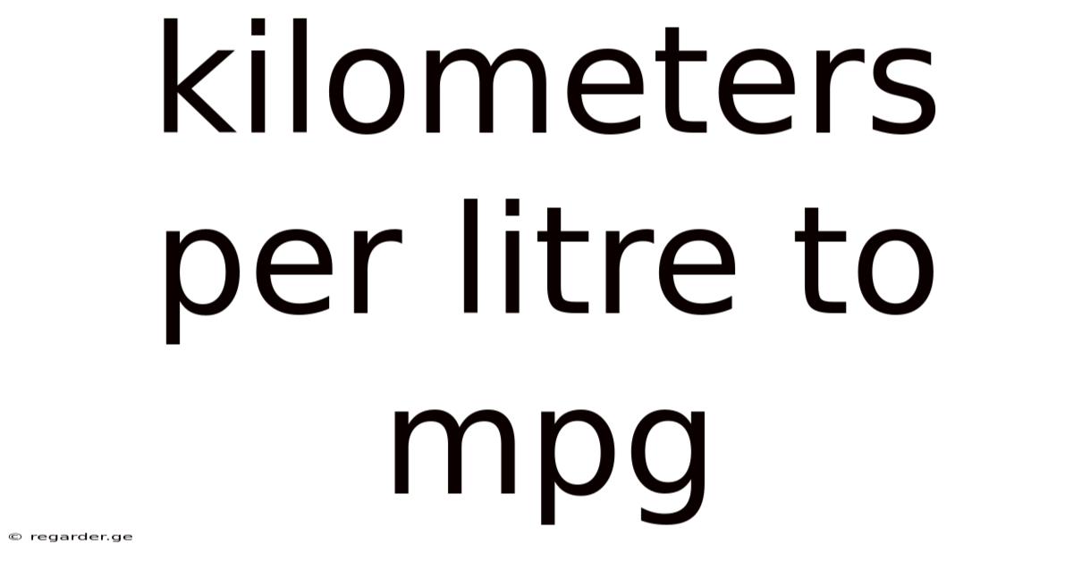 Kilometers Per Litre To Mpg