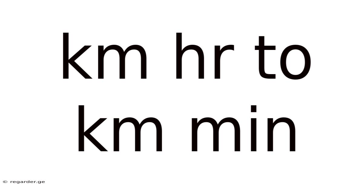 Km Hr To Km Min