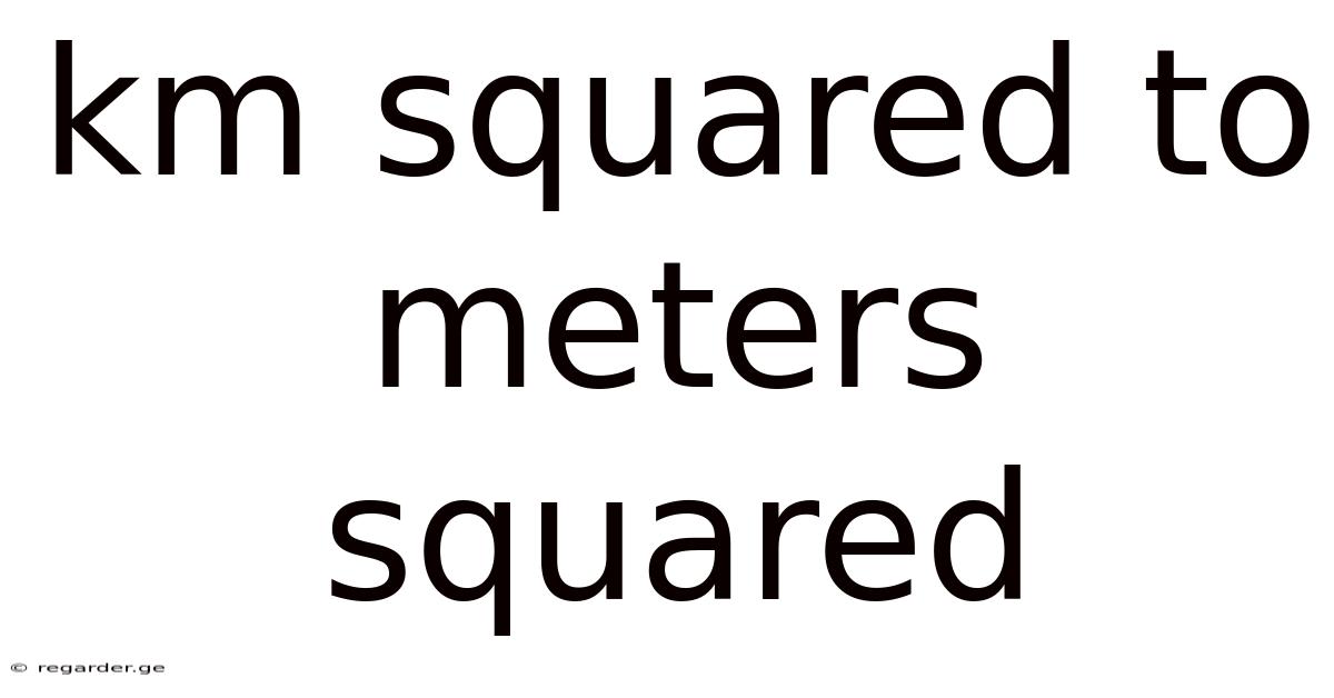 Km Squared To Meters Squared