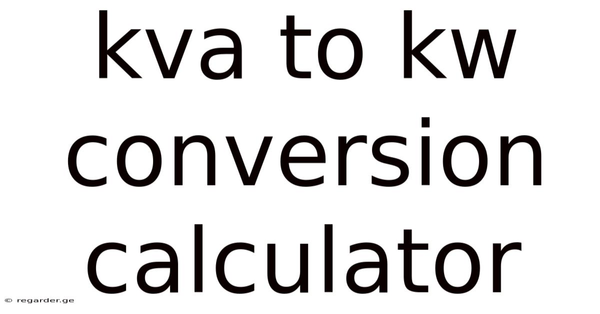 Kva To Kw Conversion Calculator