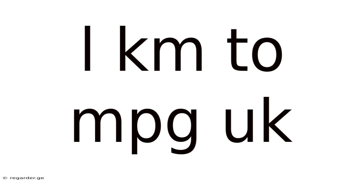 L Km To Mpg Uk