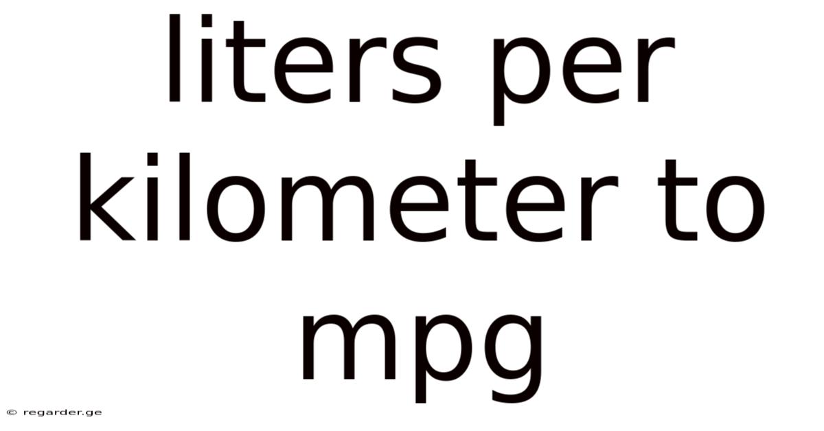 Liters Per Kilometer To Mpg