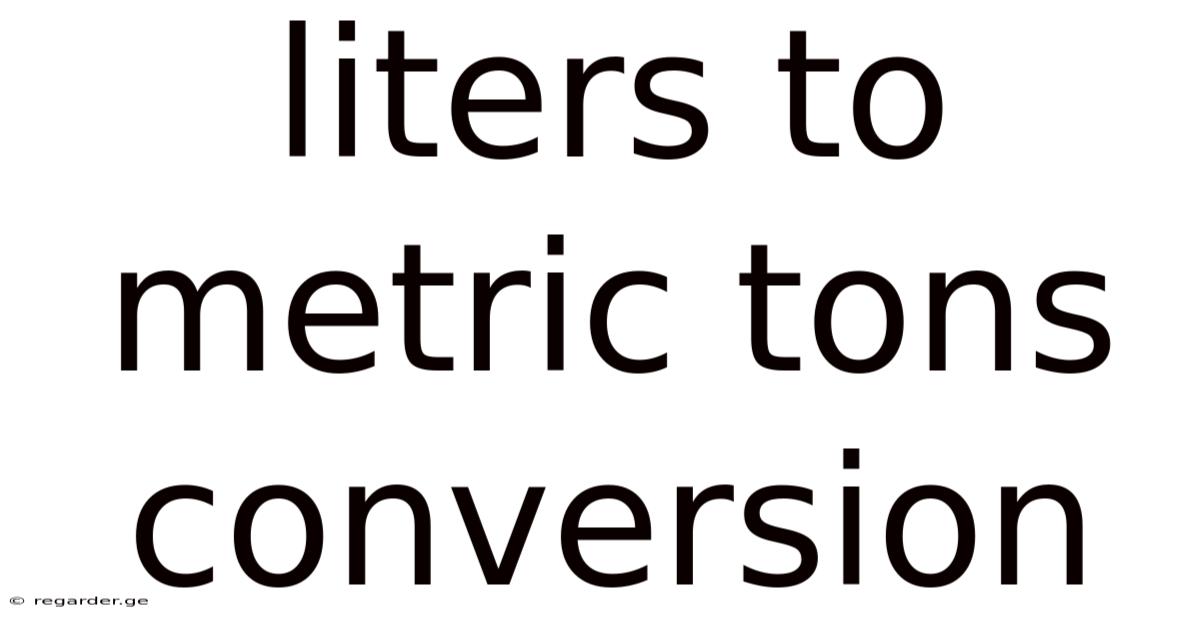 Liters To Metric Tons Conversion