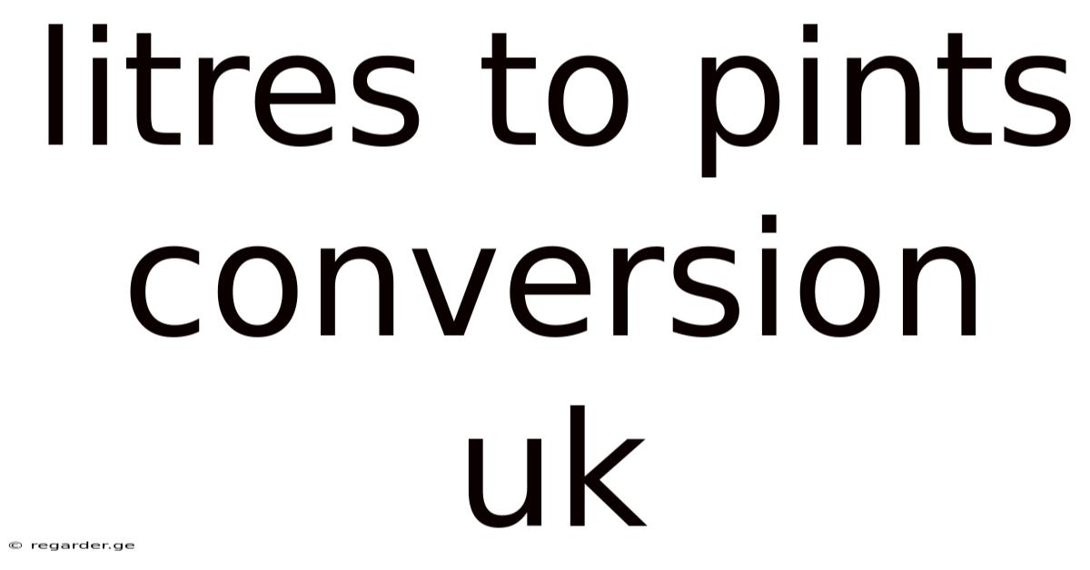 Litres To Pints Conversion Uk