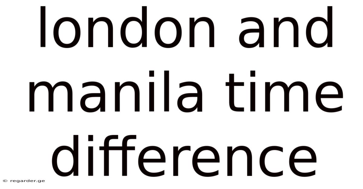 London And Manila Time Difference