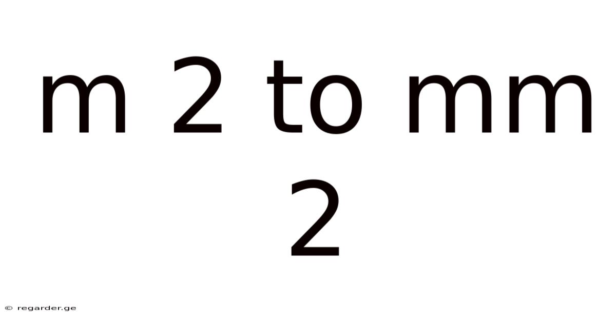 M 2 To Mm 2