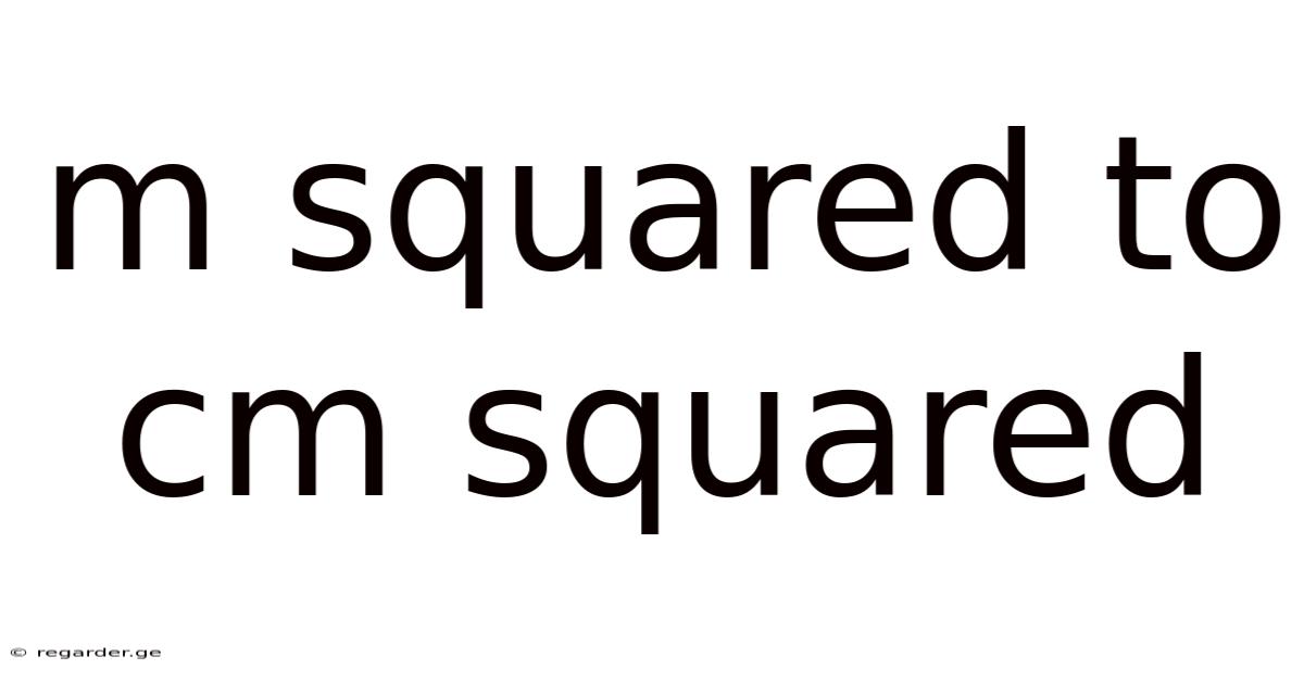 M Squared To Cm Squared