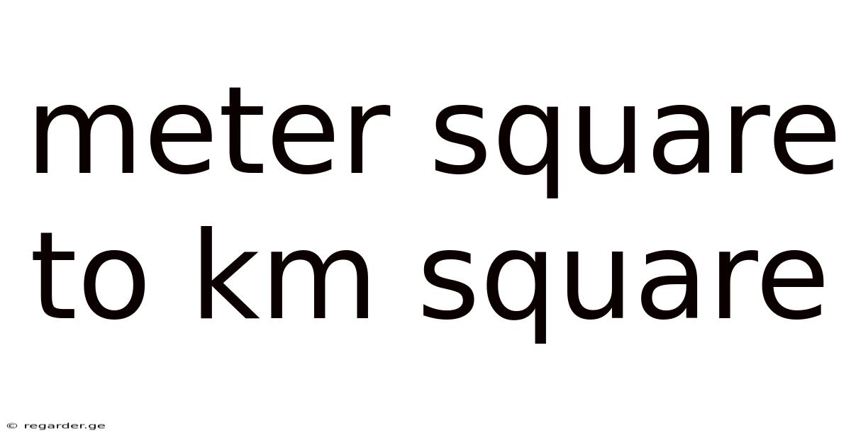 Meter Square To Km Square