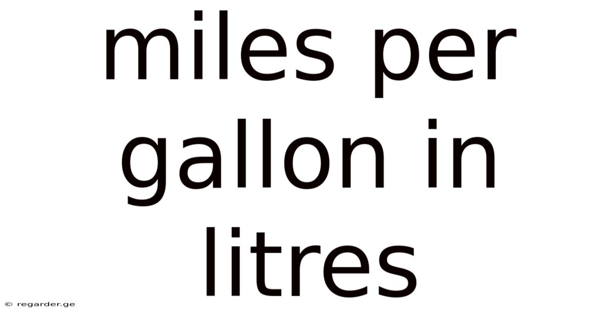 Miles Per Gallon In Litres