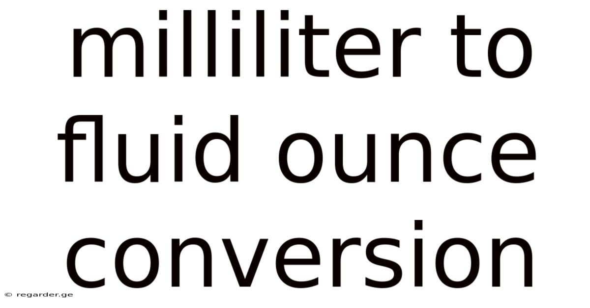 Milliliter To Fluid Ounce Conversion