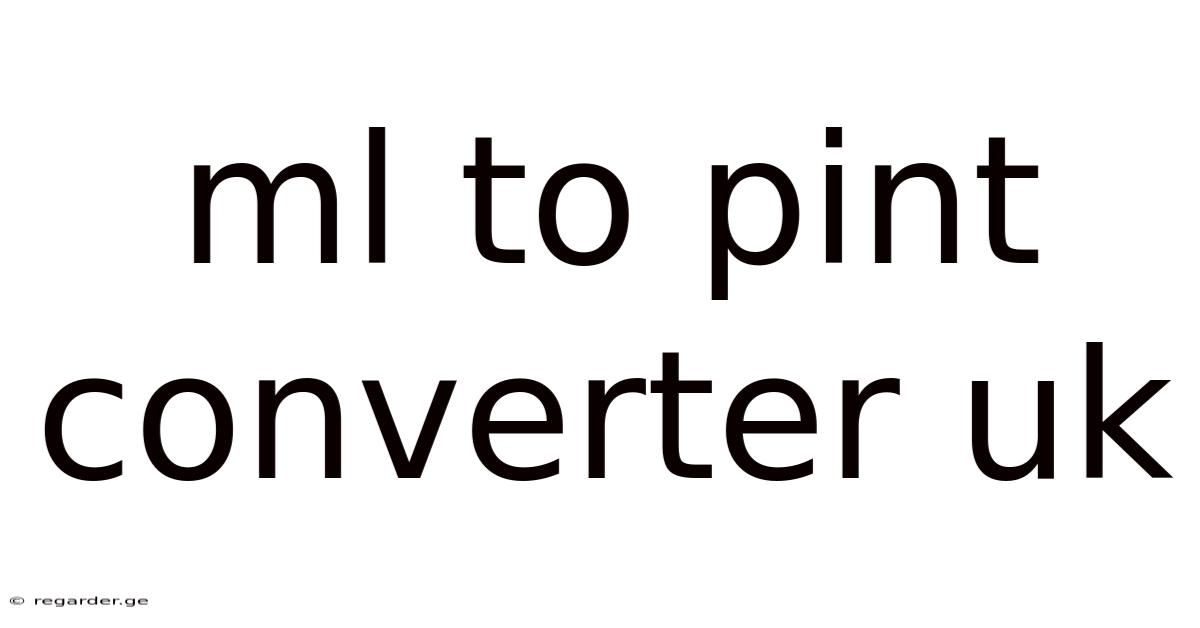 Ml To Pint Converter Uk