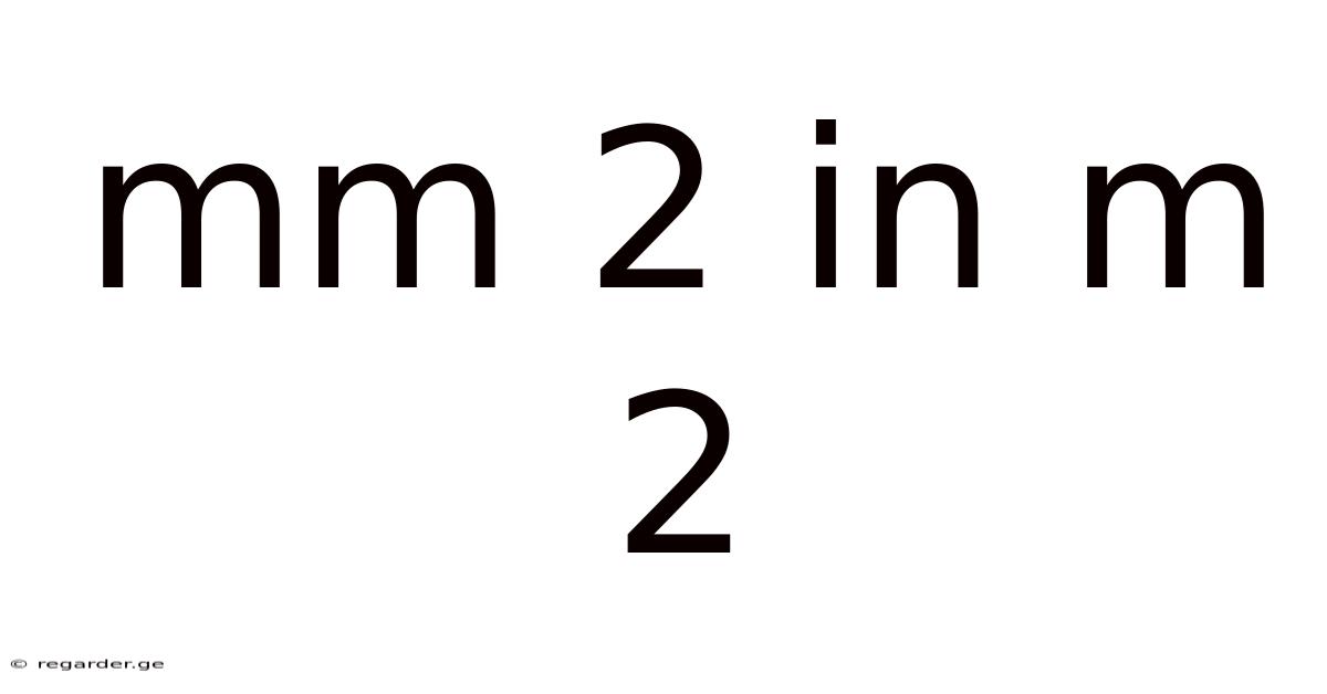 Mm 2 In M 2