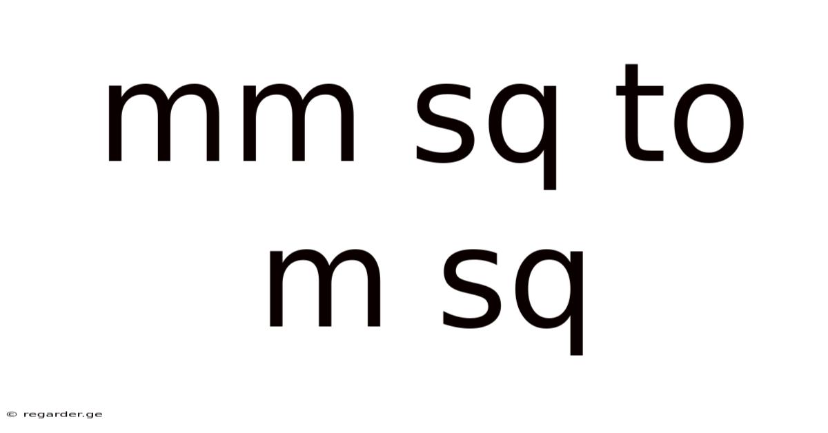Mm Sq To M Sq