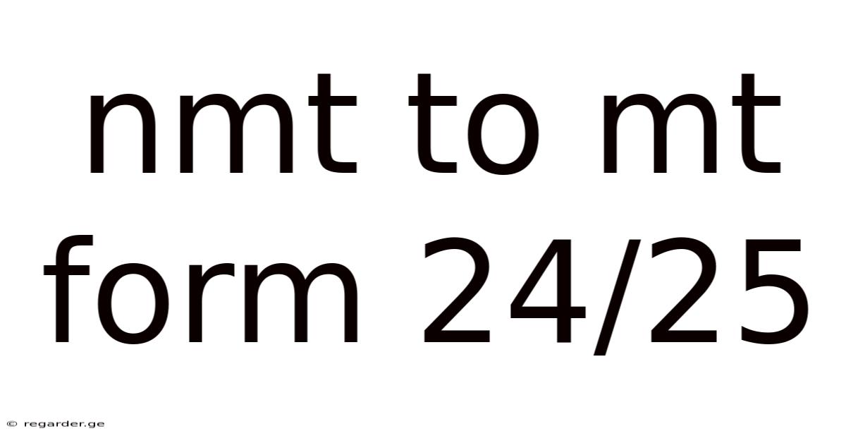 Nmt To Mt Form 24/25