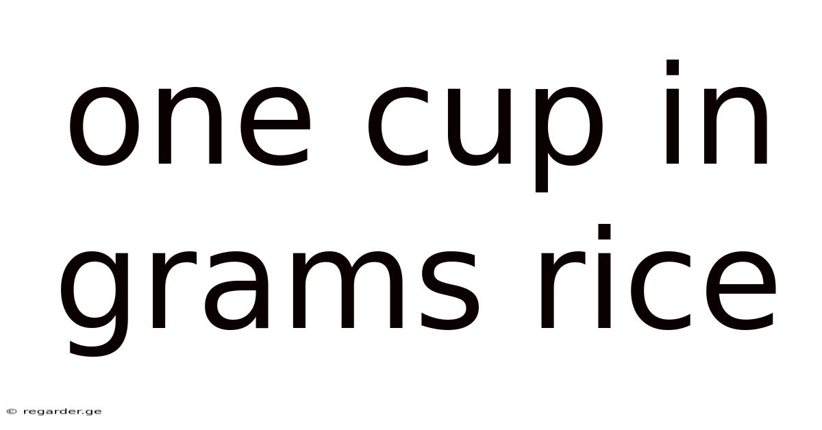 One Cup In Grams Rice