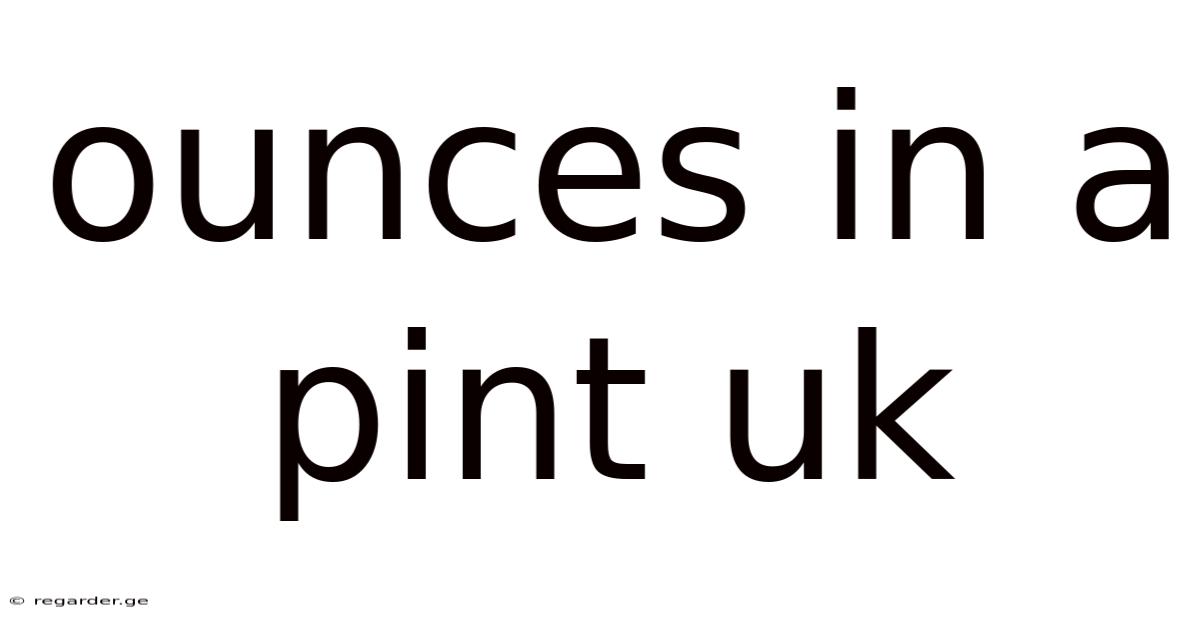 Ounces In A Pint Uk