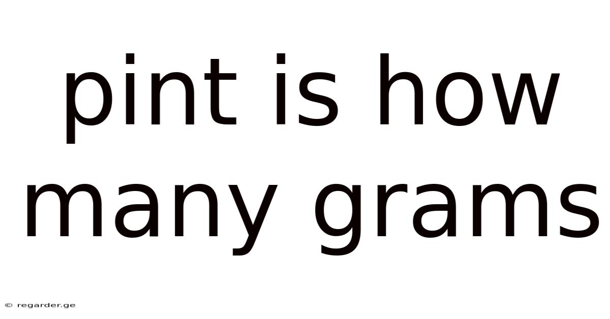 Pint Is How Many Grams